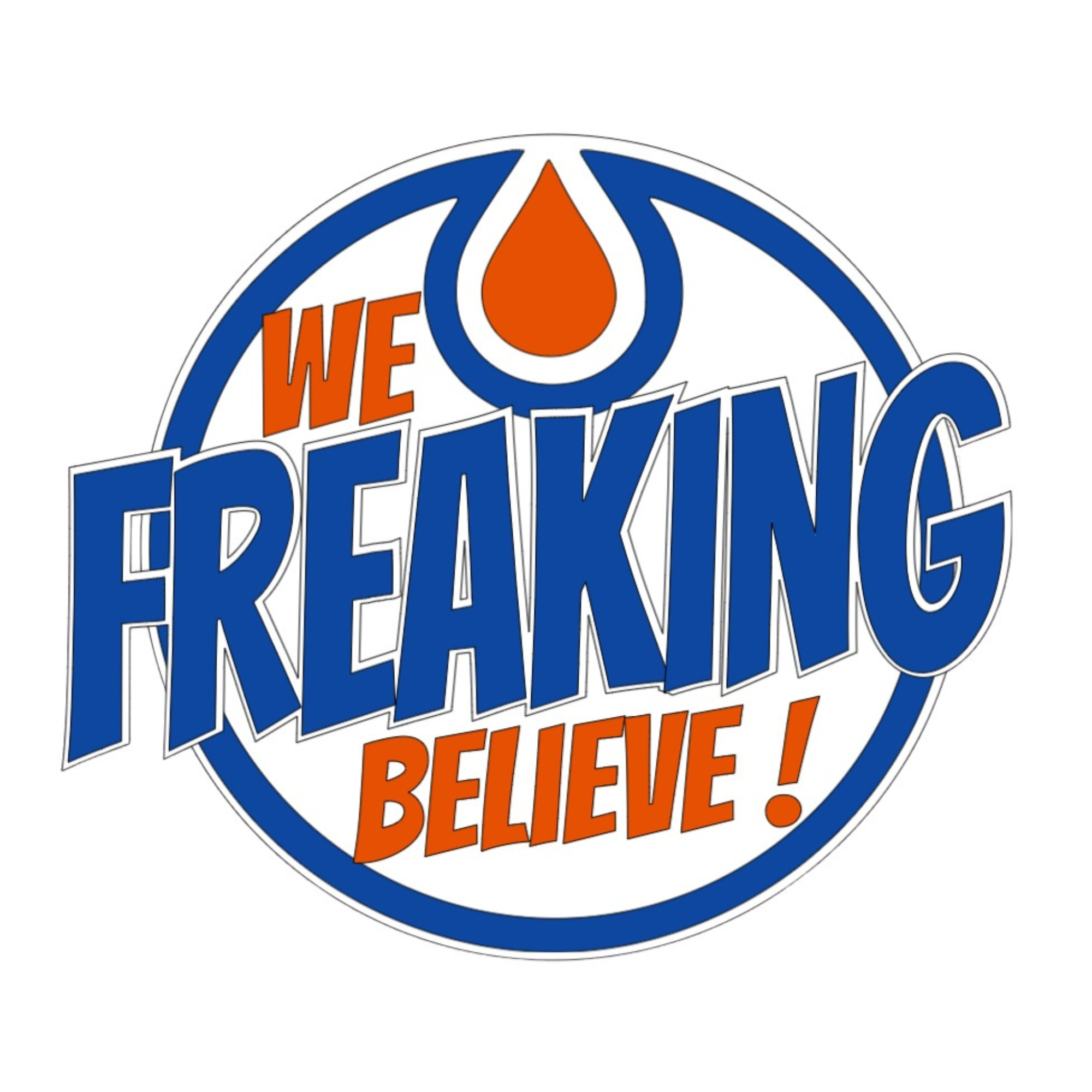 We FREAKING Believe! Sticker