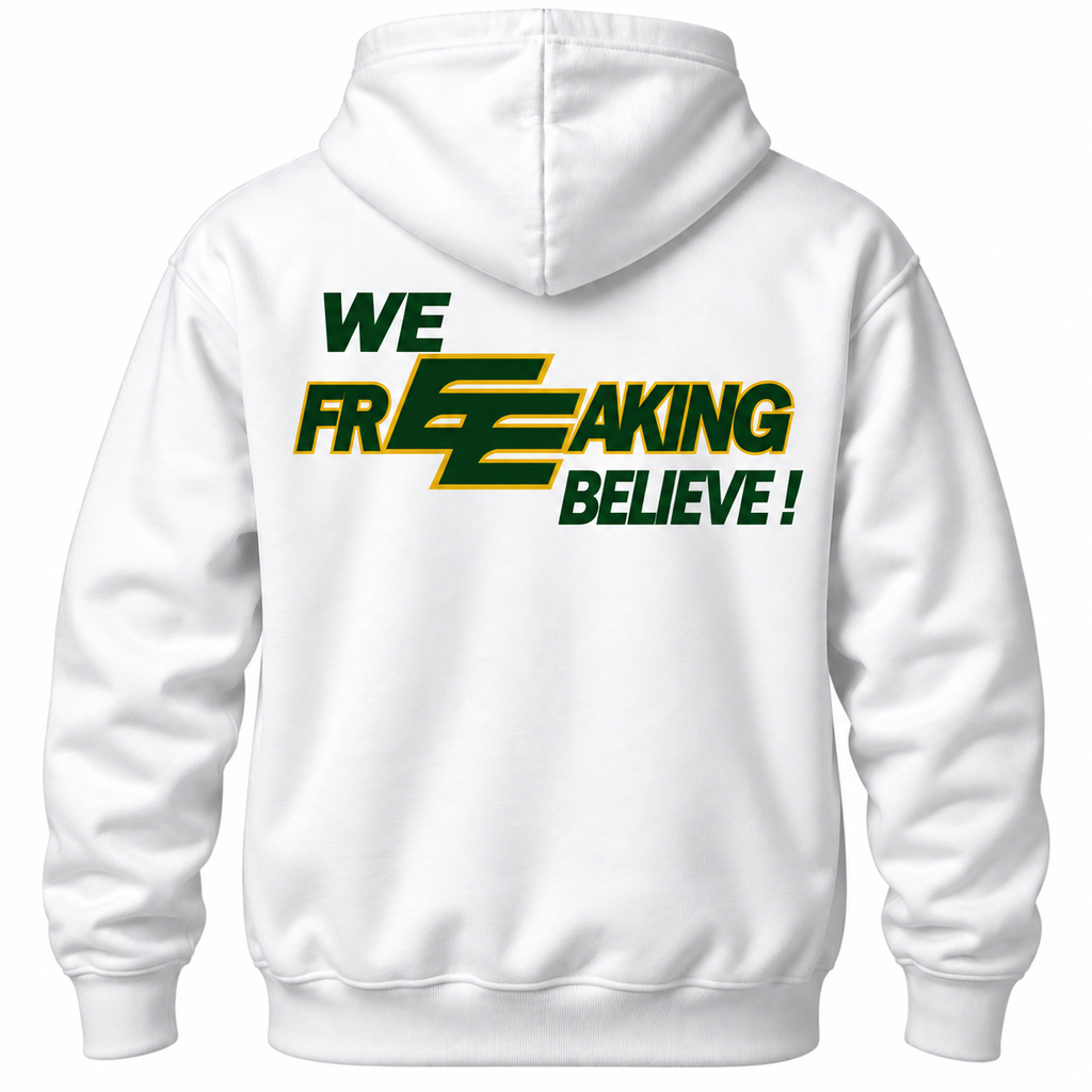 We EE Believe Hoodie
