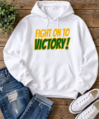 Fight On To Victory Hoodie